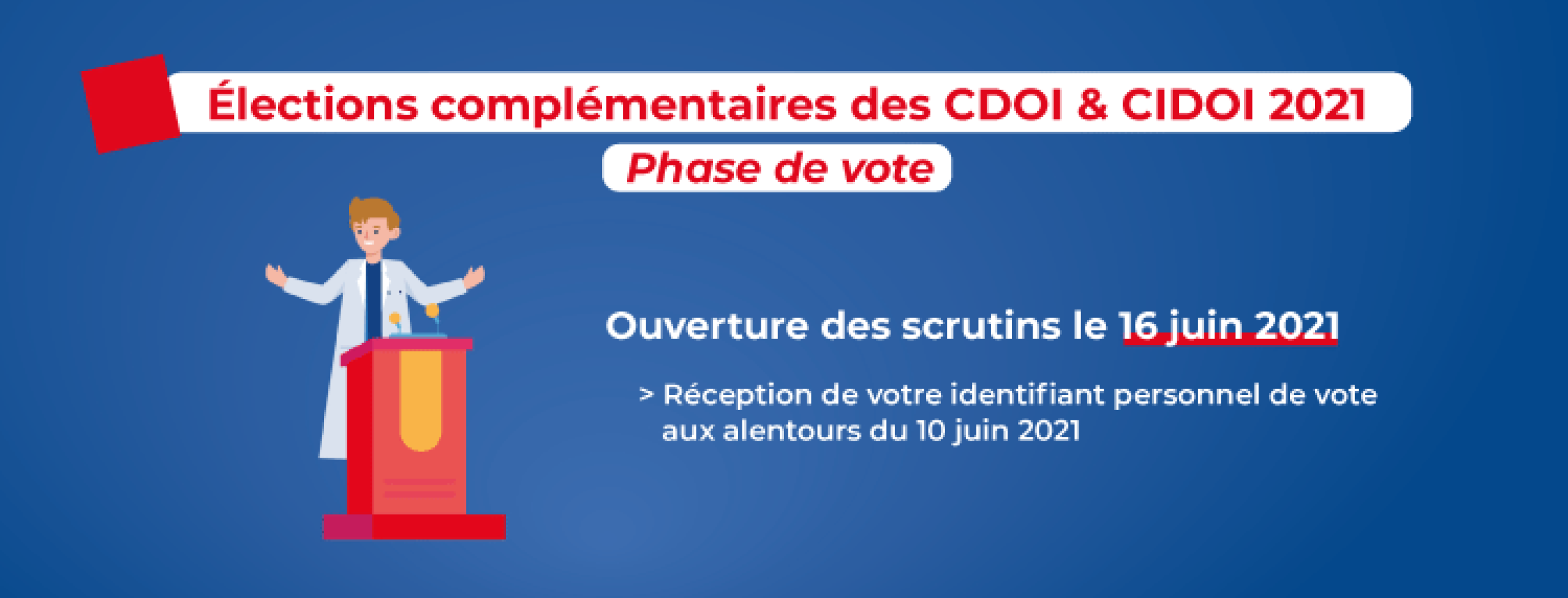 Elections complémentaires des CDOI/CIDOI 2021 : Ouverture des scrutins le 16 juin