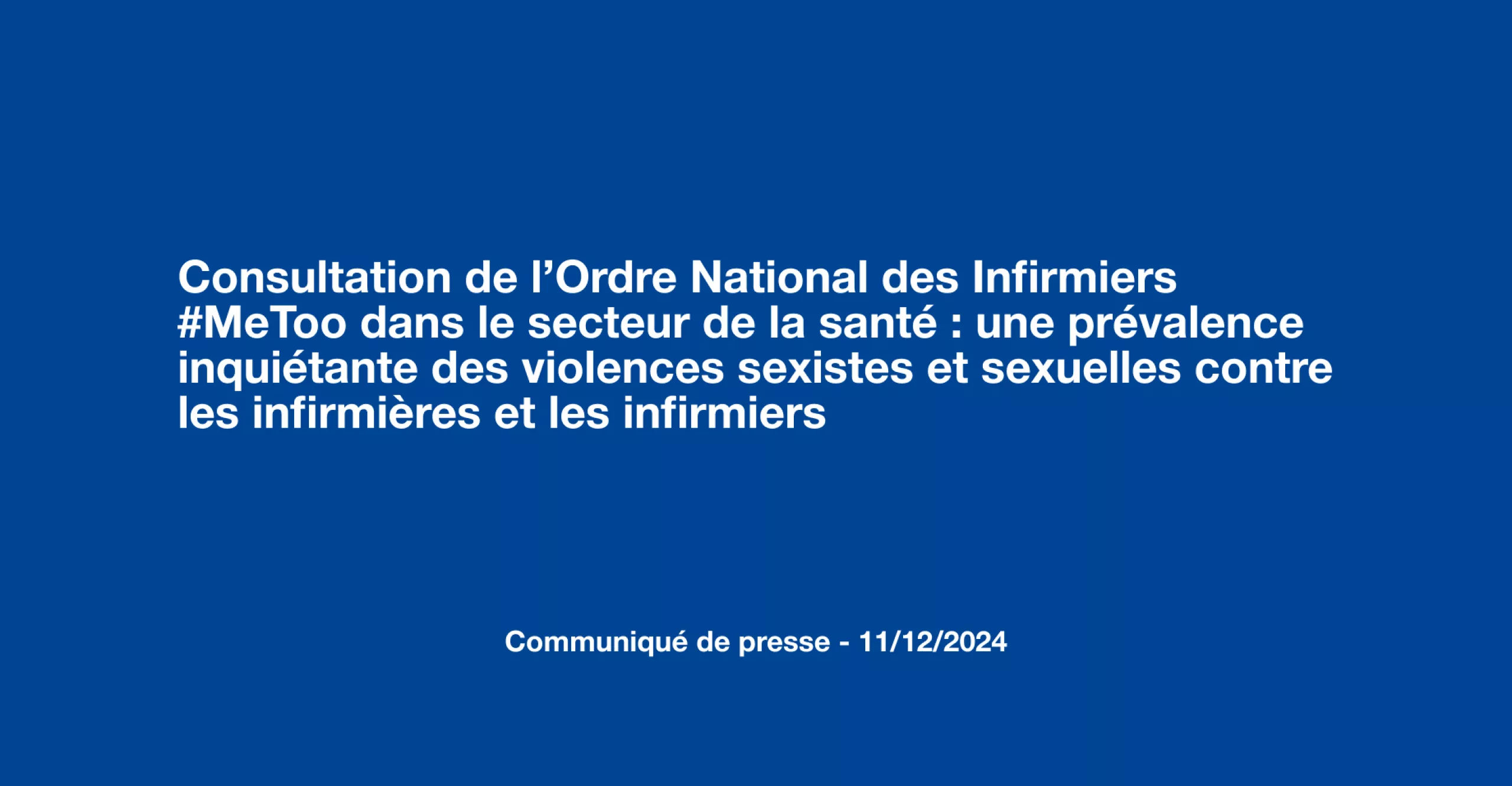 Consultation de l’Ordre National des Infirmiers #MeToo dans le secteur de la santé : une prévalence inquiétante des violences sexistes et sexuelles contre les infirmières et les infirmiers 
