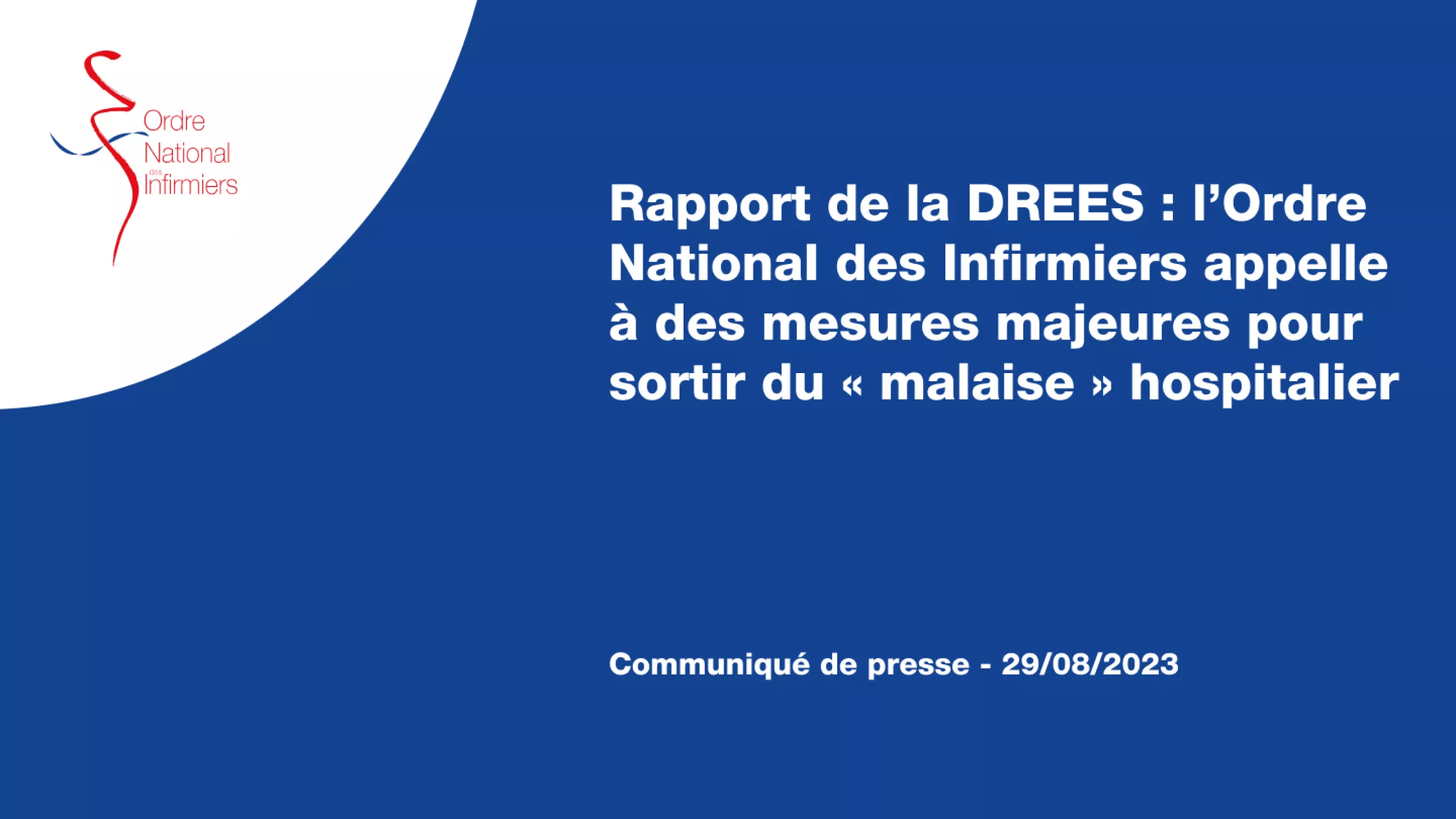 Rapport de la DREES : l’Ordre NationaI des Infirmiers appelle à des mesures majeures pour sortir du « malaise » hospitalier